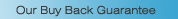 Our Buy Back Guarantee